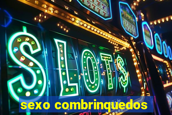 sexo combrinquedos